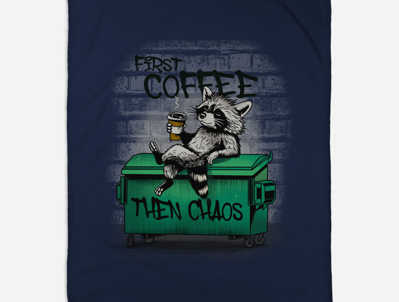 First Coffee Then Chaos