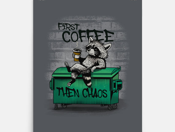 First Coffee Then Chaos
