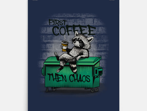 First Coffee Then Chaos