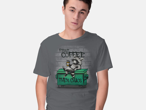 First Coffee Then Chaos