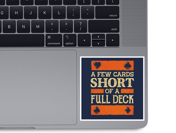 A Few Cards Short