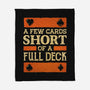 A Few Cards Short-None-Fleece-Blanket-kg07