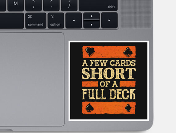 A Few Cards Short
