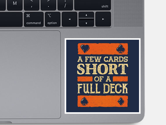 A Few Cards Short