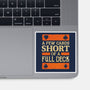 A Few Cards Short-None-Glossy-Sticker-kg07