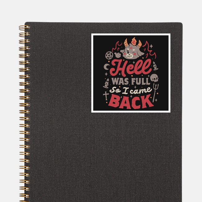 Hell Was Full-None-Glossy-Sticker-eduely
