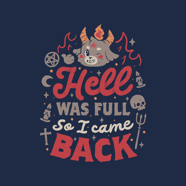 Hell Was Full-Mens-Heavyweight-Tee-eduely