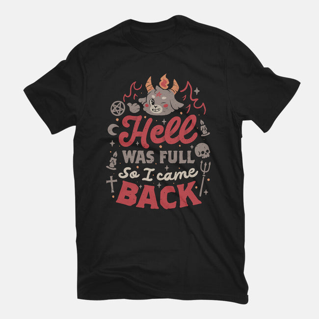 Hell Was Full-Unisex-Basic-Tee-eduely