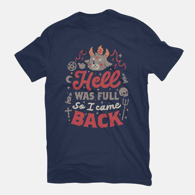 Hell Was Full-Mens-Basic-Tee-eduely