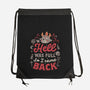 Hell Was Full-None-Drawstring-Bag-eduely