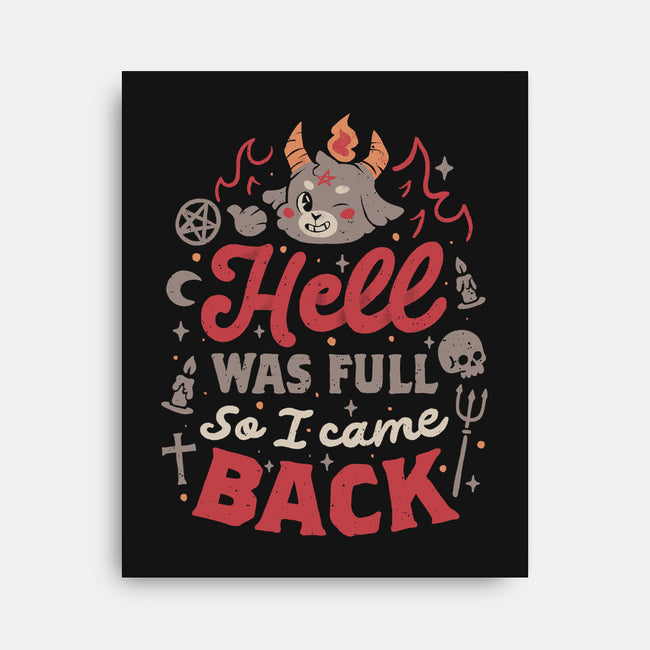 Hell Was Full-None-Stretched-Canvas-eduely