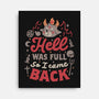 Hell Was Full-None-Stretched-Canvas-eduely