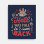 Hell Was Full-None-Stretched-Canvas-eduely