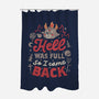 Hell Was Full-None-Polyester-Shower Curtain-eduely