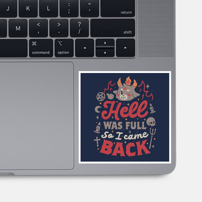 Hell Was Full-None-Glossy-Sticker-eduely