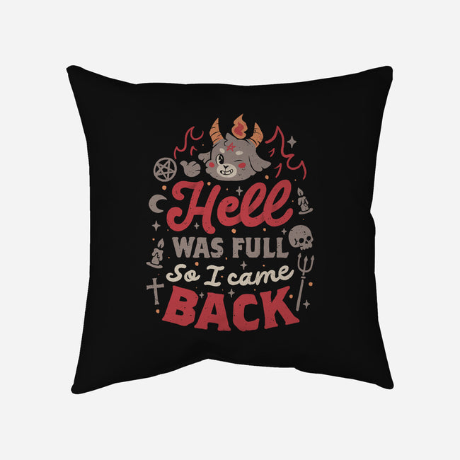 Hell Was Full-None-Removable Cover w Insert-Throw Pillow-eduely