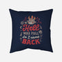 Hell Was Full-None-Removable Cover w Insert-Throw Pillow-eduely