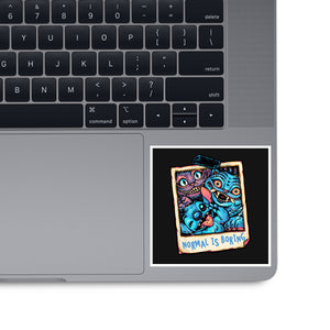 Normal Is Super Boring