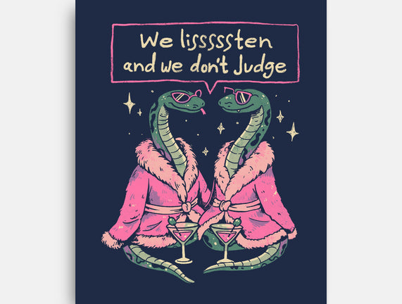 We Listen And We Don't Judge