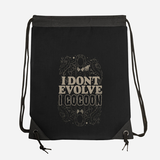 I Don't Evolve I Cocoon-None-Drawstring-Bag-eduely