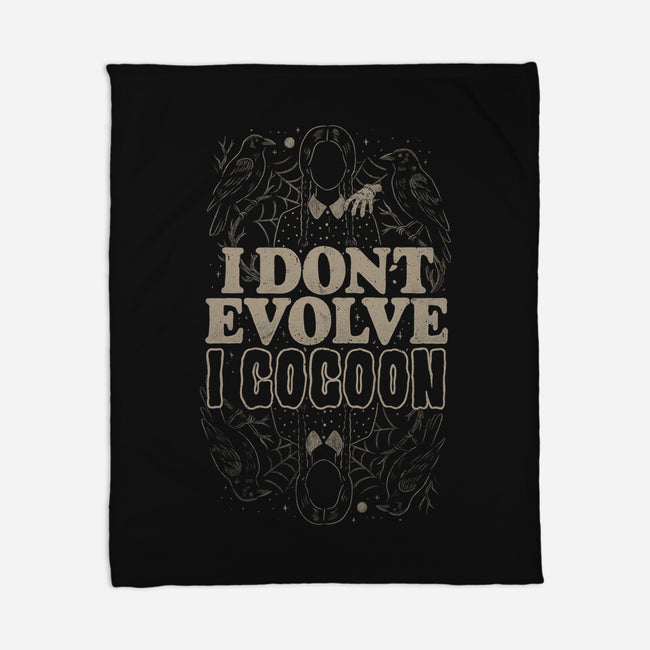 I Don't Evolve I Cocoon-None-Fleece-Blanket-eduely