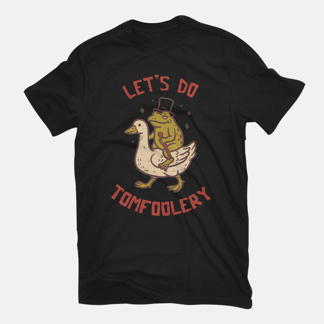 Lets Do Tomfoolery-Mens-Premium-Tee-koalastudio