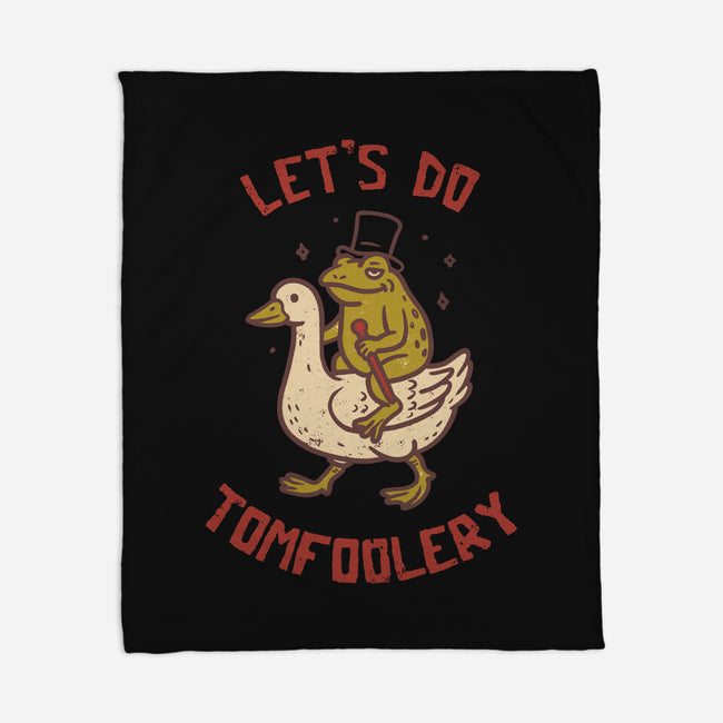 Lets Do Tomfoolery-None-Fleece-Blanket-koalastudio