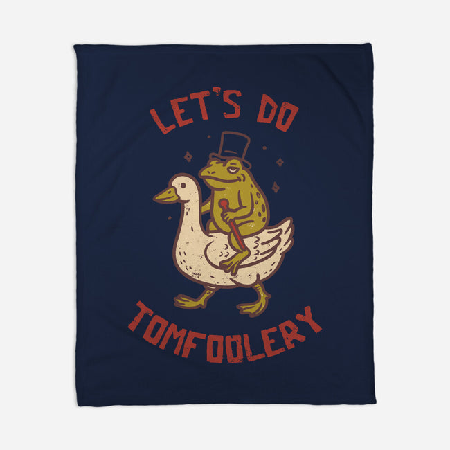 Lets Do Tomfoolery-None-Fleece-Blanket-koalastudio