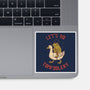 Lets Do Tomfoolery-None-Glossy-Sticker-koalastudio