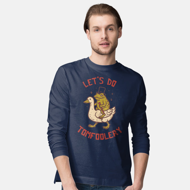 Lets Do Tomfoolery-Mens-Long Sleeved-Tee-koalastudio
