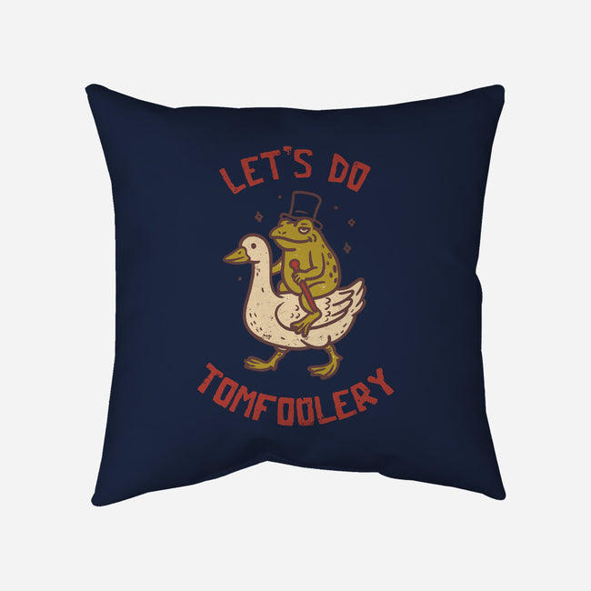 Lets Do Tomfoolery-None-Removable Cover w Insert-Throw Pillow-koalastudio