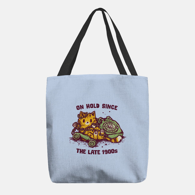 On Hold Since The Late 1900s-None-Basic Tote-Bag-kg07