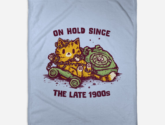 On Hold Since The Late 1900s