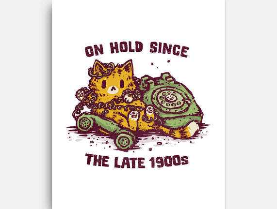 On Hold Since The Late 1900s