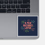A Few Decades Later-None-Glossy-Sticker-kg07