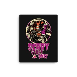Scary Vibes Only Please