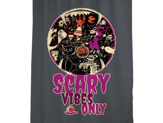 Scary Vibes Only Please