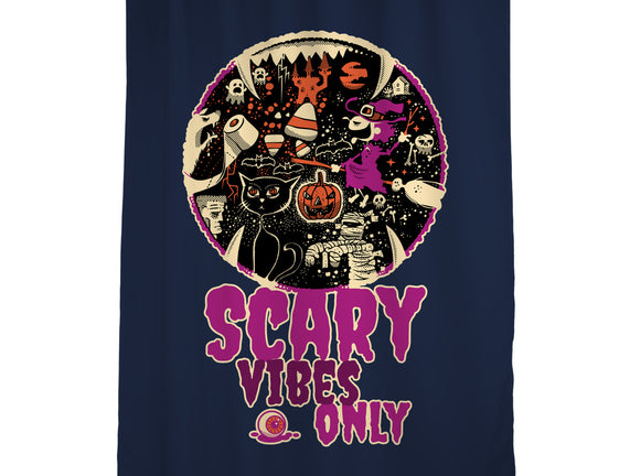 Scary Vibes Only Please