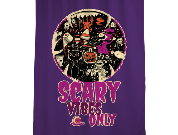 Scary Vibes Only Please