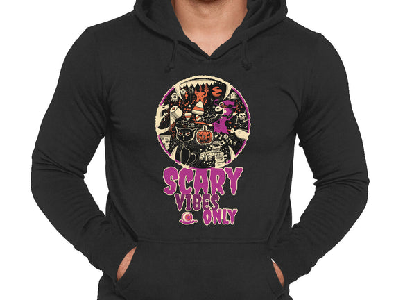 Scary Vibes Only Please
