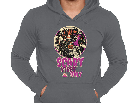 Scary Vibes Only Please