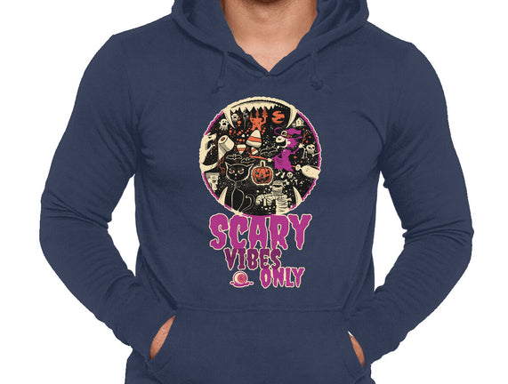 Scary Vibes Only Please