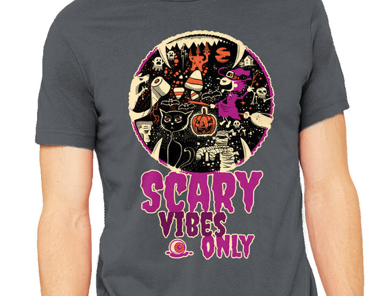 Scary Vibes Only Please