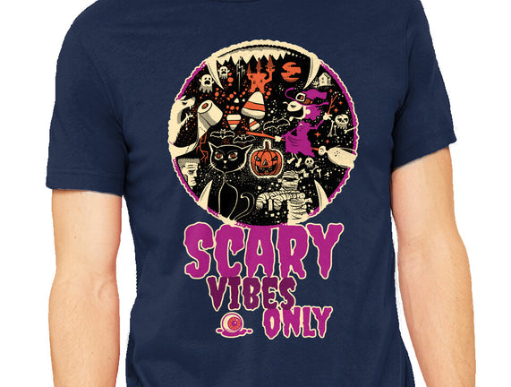 Scary Vibes Only Please