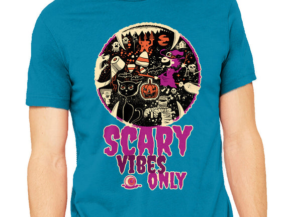 Scary Vibes Only Please