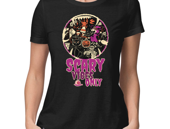 Scary Vibes Only Please