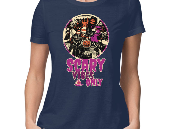 Scary Vibes Only Please