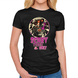 Scary Vibes Only Please
