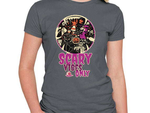 Scary Vibes Only Please