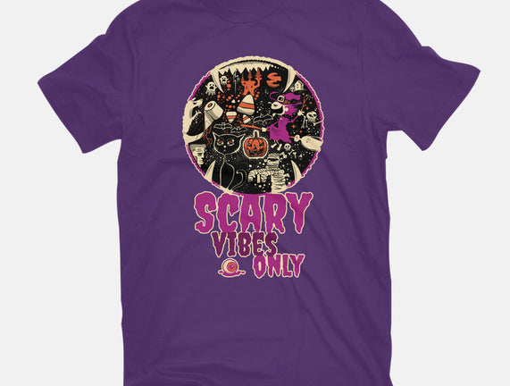 Scary Vibes Only Please